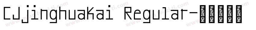 CJjinghuakai Regular字体转换